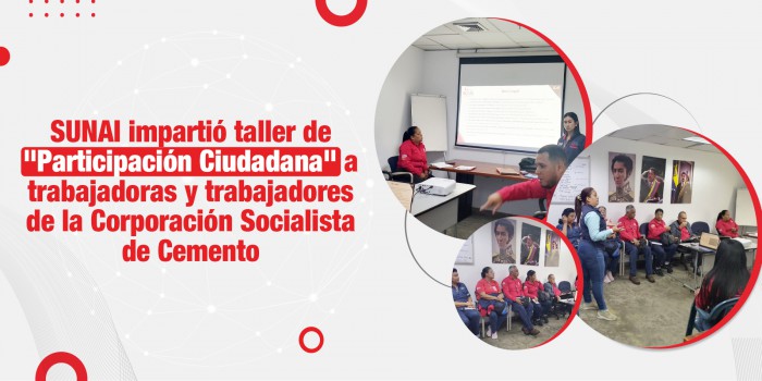 SUNAI impartió taller de Participación Ciudadana a trabajadoras y trabajadores de la Corporación Socialista de Cemento