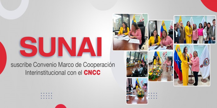 SUNAI y CNCC firman Convenio Marco de Cooperación Interinstitucional