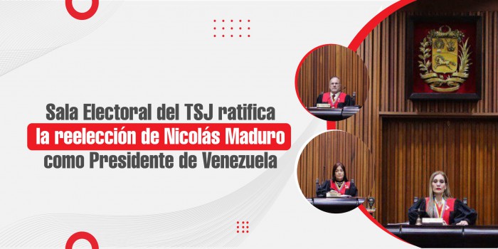 Sala Electoral del TSJ ratifica la reelección de Nicolás Maduro como Presidente de Venezuela