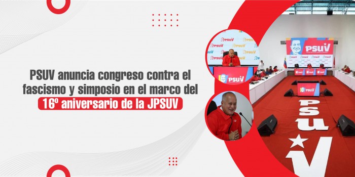 PSUV anuncia congreso contra el fascismo y simposio en el marco del 16º aniversario de la JPSUV