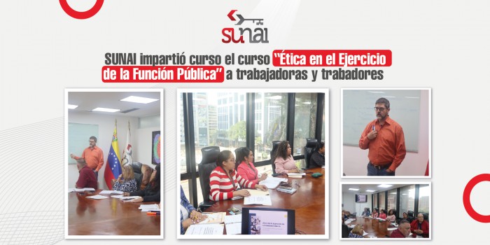 SUNAI impartió curso “Ética en el Ejercicio de la Función Pública” a trabajadoras y trabadores