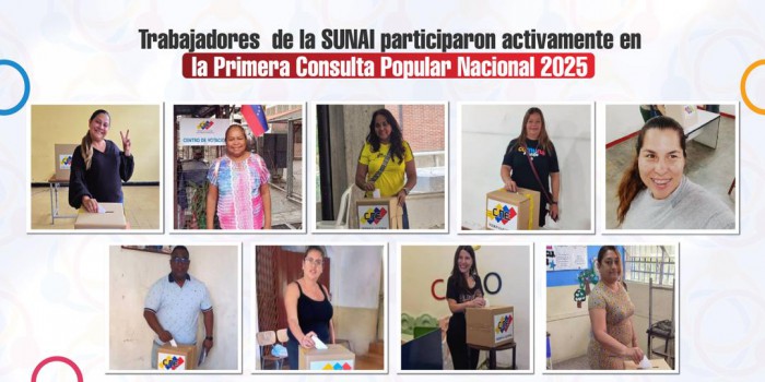 Trabajadores  de la SUNAI participaron activamente en la Primera Consulta Popular Nacional 2025