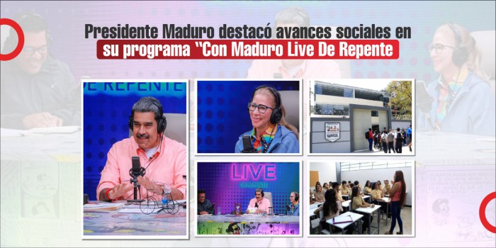 Presidente Maduro destacó avances sociales en su programa “Con Maduro Live De Repente