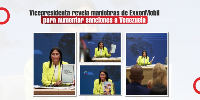 Vicepresidenta revela maniobras de ExxonMobil para aumentar sanciones a Venezuela