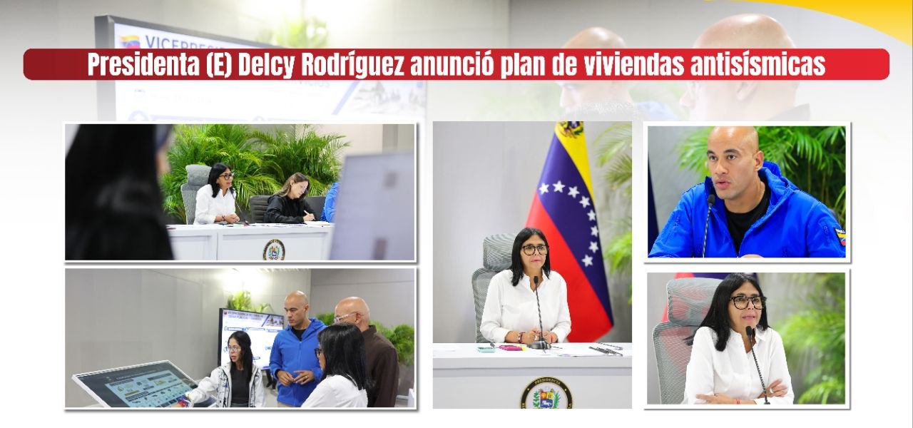 Presidenta (E) Delcy Rodríguez anunció plan de viviendas antisísmicas